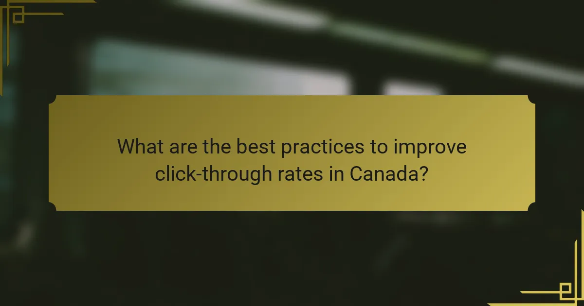 What are the best practices to improve click-through rates in Canada?