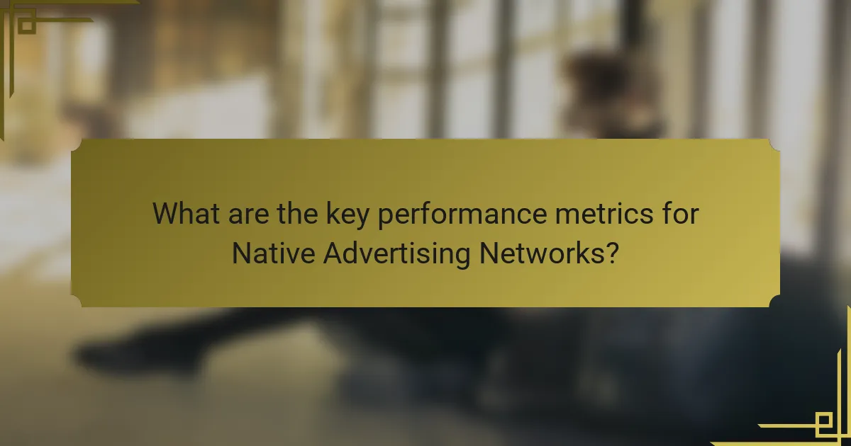 What are the key performance metrics for Native Advertising Networks?