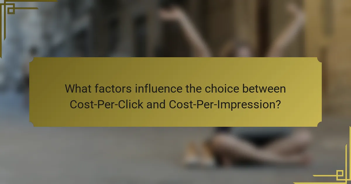 What factors influence the choice between Cost-Per-Click and Cost-Per-Impression?